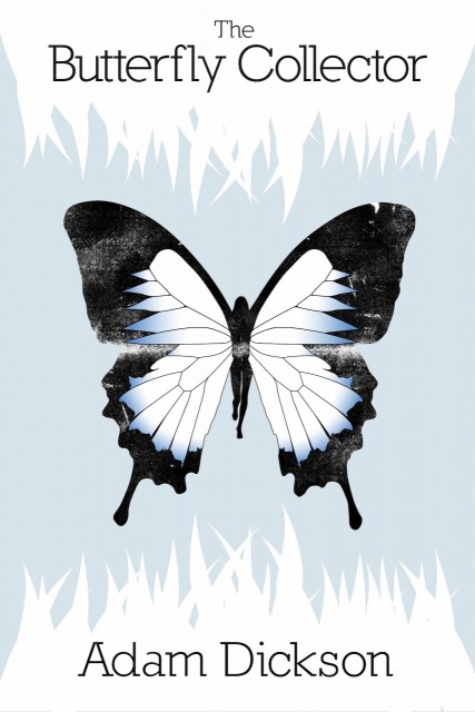The Butterfly Collector by Adam Dickson - Book Cover